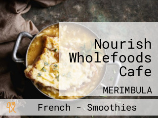 Nourish Wholefoods Cafe