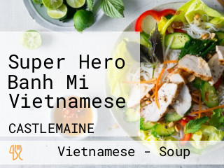 Super Hero Banh Mi Vietnamese