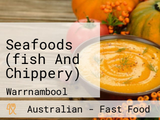 Seafoods (fish And Chippery)