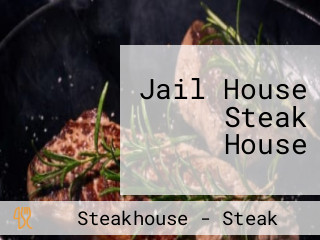 Jail House Steak House