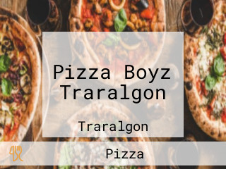 Pizza Boyz Traralgon