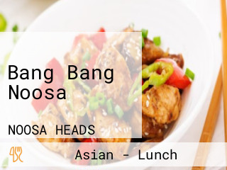 Bang Bang Noosa