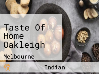 Taste Of Home Oakleigh