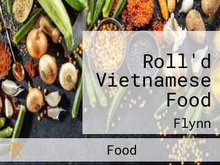 Roll'd Vietnamese Food