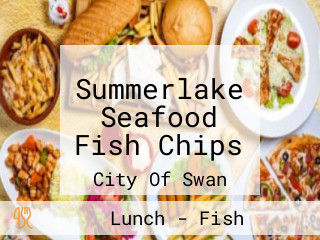 Summerlake Seafood Fish Chips