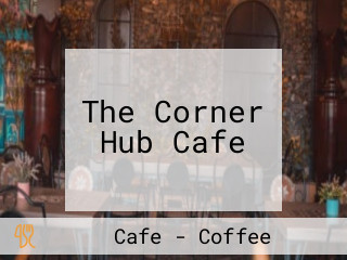 The Corner Hub Cafe