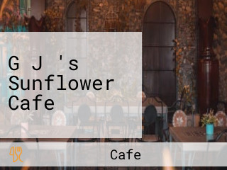 G J 's Sunflower Cafe