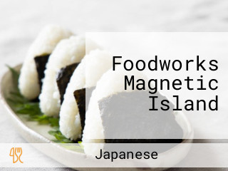 Foodworks Magnetic Island