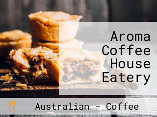 Aroma Coffee House Eatery
