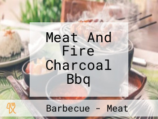 Meat And Fire Charcoal Bbq
