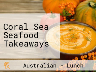 Coral Sea Seafood Takeaways