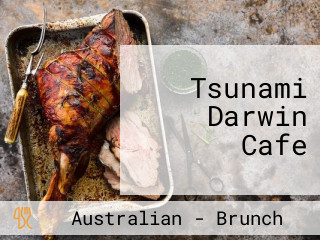 Tsunami Darwin Cafe