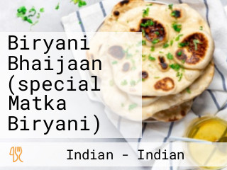 Biryani Bhaijaan (special Matka Biryani)