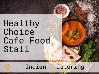 Healthy Choice Cafe Food Stall