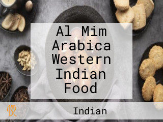 Al Mim Arabica Western Indian Food