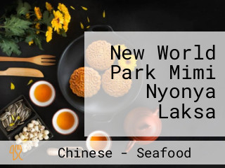 New World Park Mimi Nyonya Laksa