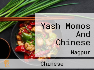 Yash Momos And Chinese