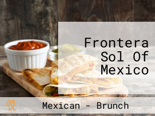 Frontera Sol Of Mexico