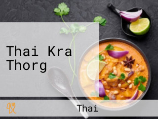 Thai Kra Thorg