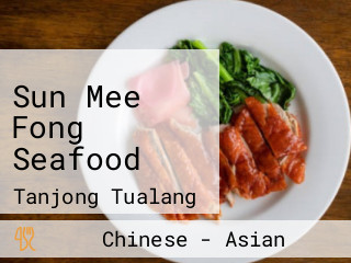 Sun Mee Fong Seafood