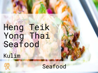 Heng Teik Yong Thai Seafood