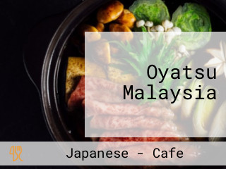 Oyatsu Malaysia