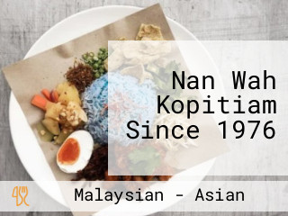 Nan Wah Kopitiam Since 1976