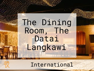 The Dining Room, The Datai Langkawi