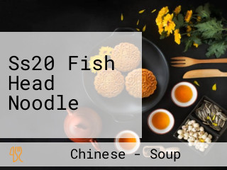 Ss20 Fish Head Noodle
