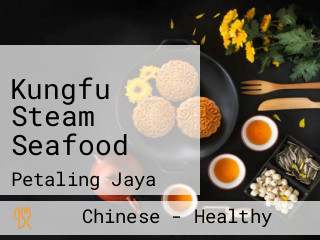Kungfu Steam Seafood