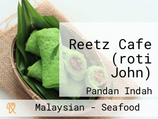 Reetz Cafe (roti John)