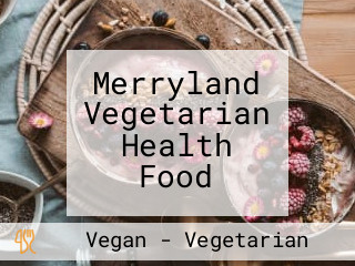 Merryland Vegetarian Health Food