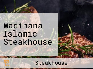 Wadihana Islamic Steakhouse