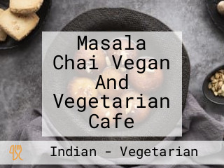 Masala Chai Vegan And Vegetarian Cafe