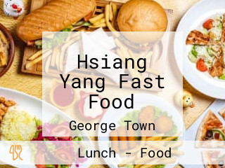 Hsiang Yang Fast Food