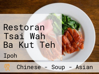 Restoran Tsai Wah Ba Kut Teh