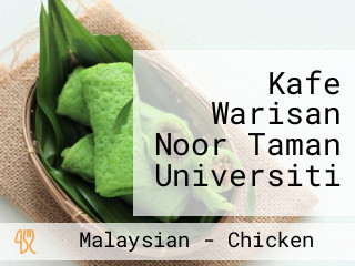 Kafe Warisan Noor Taman Universiti