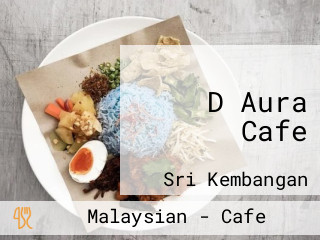 D Aura Cafe