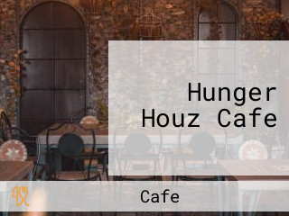 Hunger Houz Cafe