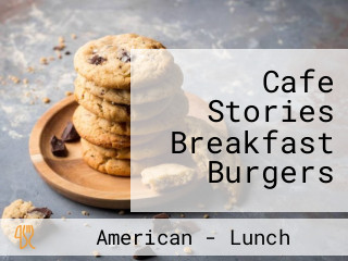 Cafe Stories Breakfast Burgers
