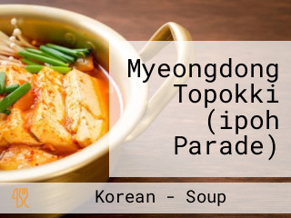 Myeongdong Topokki (ipoh Parade)