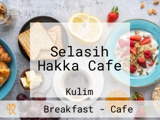 Selasih Hakka Cafe