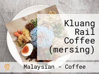 Kluang Rail Coffee (mersing)