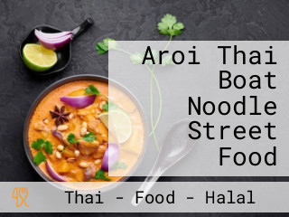 Aroi Thai Boat Noodle Street Food