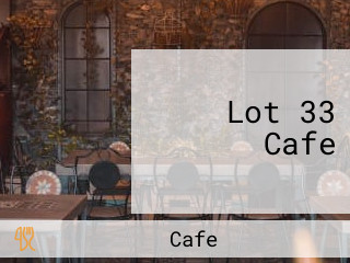 Lot 33 Cafe