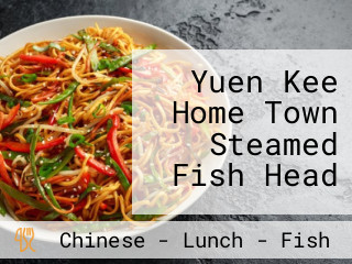 Yuen Kee Home Town Steamed Fish Head