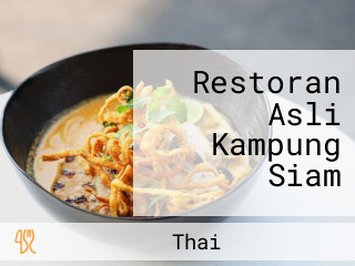 Restoran Asli Kampung Siam