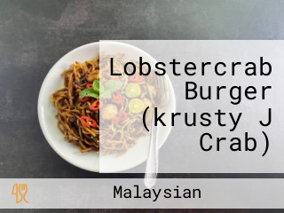 Lobstercrab Burger (krusty J Crab)