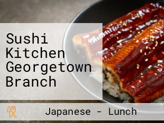 Sushi Kitchen Georgetown Branch