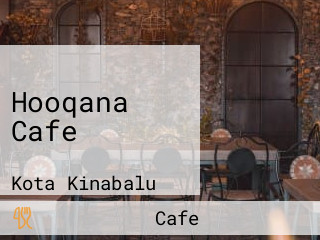 Hooqana Cafe